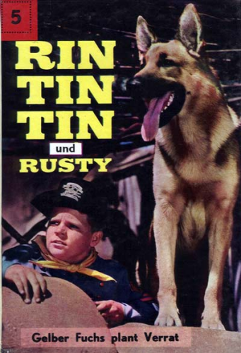 Rin Tin Tin und Rusty - Band 05 - Gelber Fuchs plant Verrat