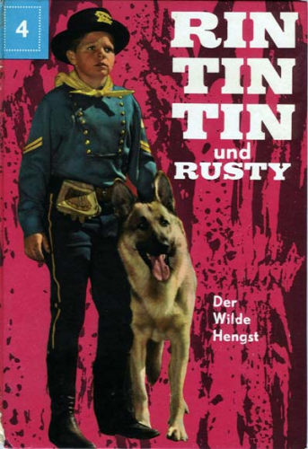 Rin Tin Tin und Rusty - Band 04 - Der wilde Hengst