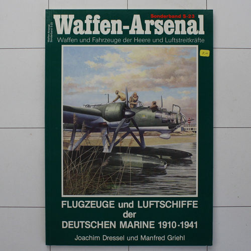Flugzeuge und Luftschiffe Marine 1910-41, Waffen-Arsenal, Sonderband