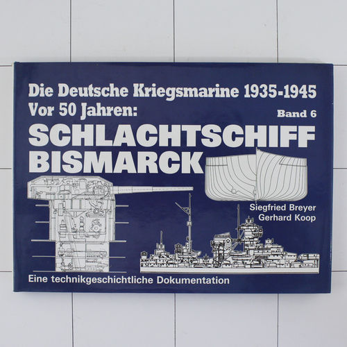 Schlachtschiff Bismarck, Kriegsmarine Band 6, Podzun 1990